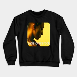 90s Sade Loves Rock Crewneck Sweatshirt